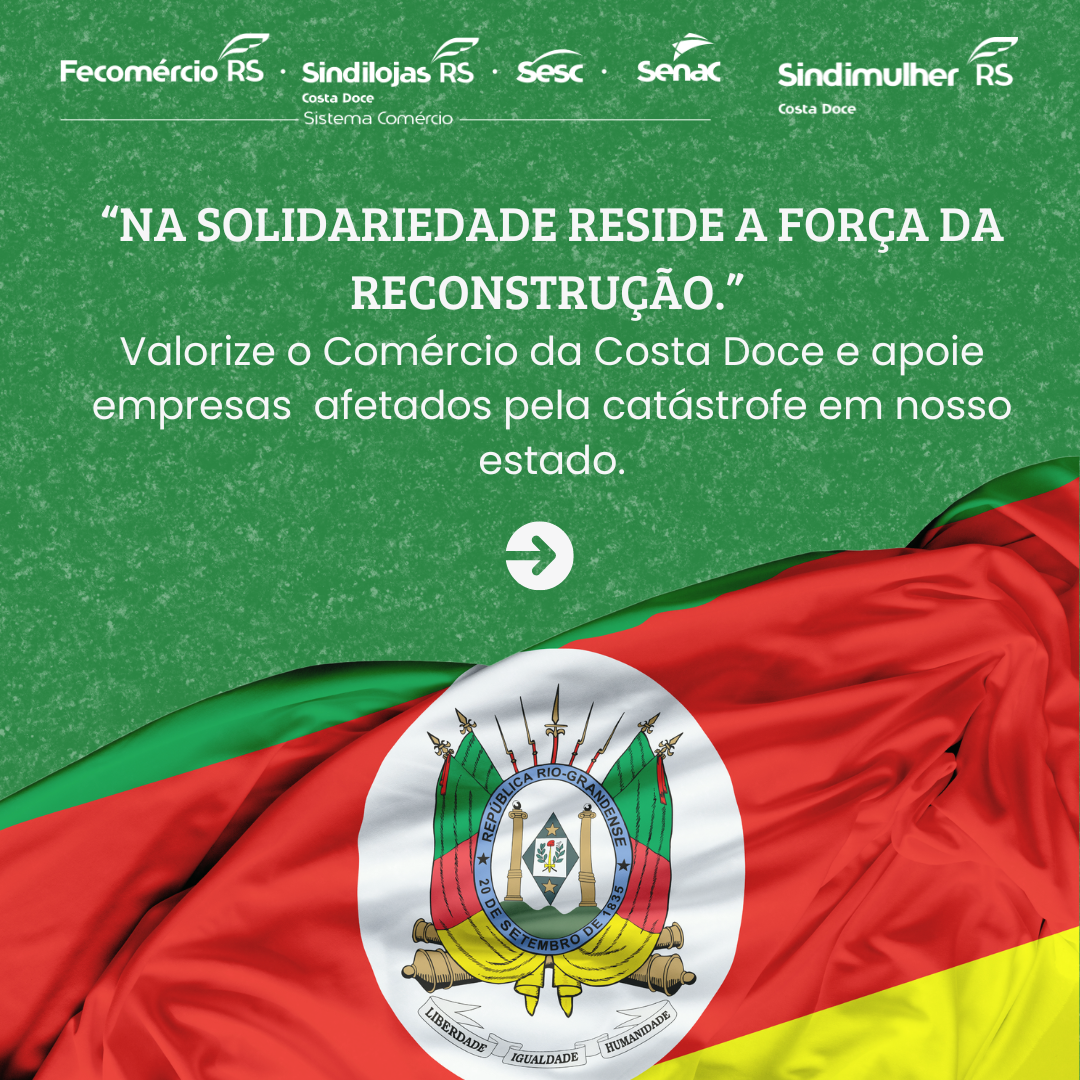 Valorize o comércio da Costa Doce, valorize o Rio Grande do Sul