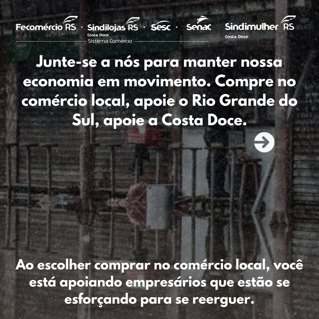 Valorize o comércio da Costa Doce, valorize o Rio Grande do Sul